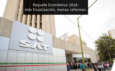 Paquete Económico 2026: no habrá reforma fiscal agresiva, pero sí más fiscalización
